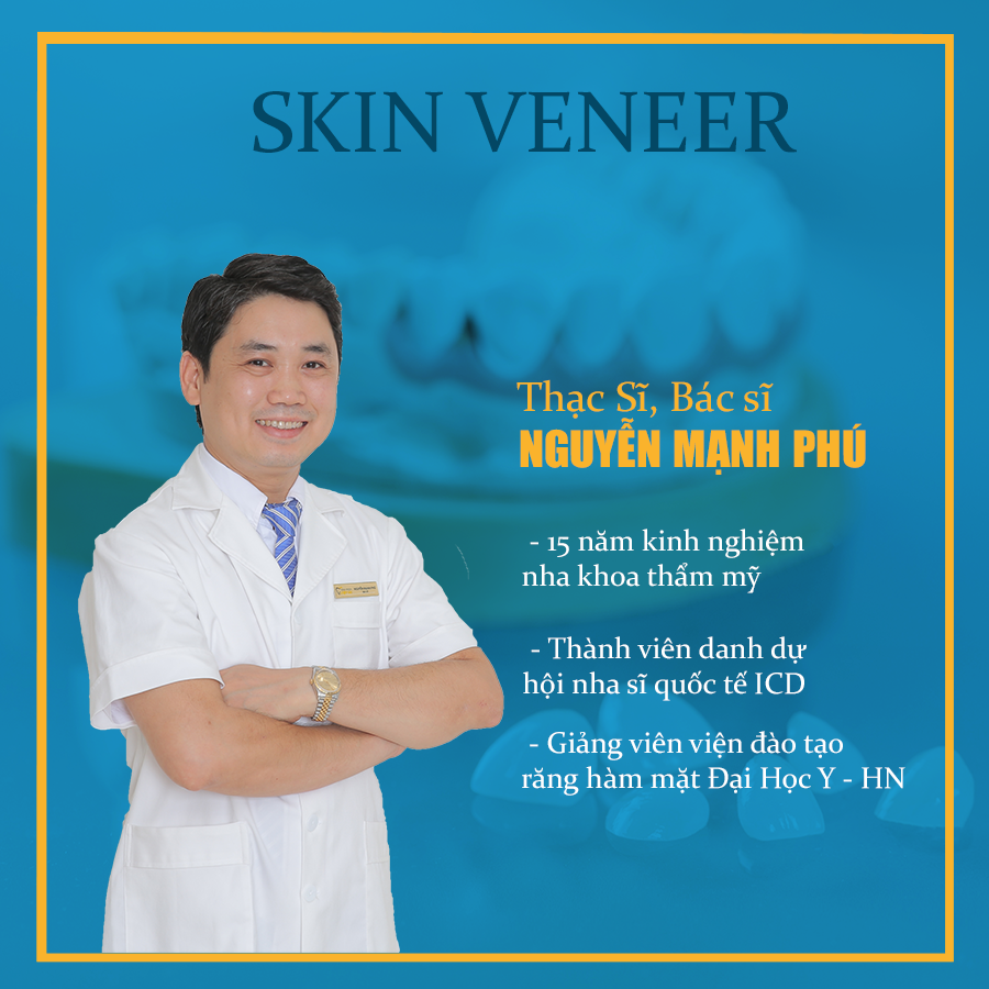 Nguyen Manh Phu chuyen gia ve skin Veneer tai nha khoa Viet Uc