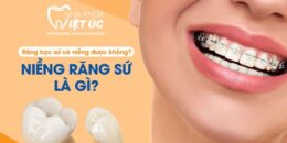 Niềng răng sứ là gì? Bọc răng sứ có niềng răng được không?