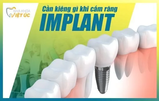 Kiêng gì khi cắm implant