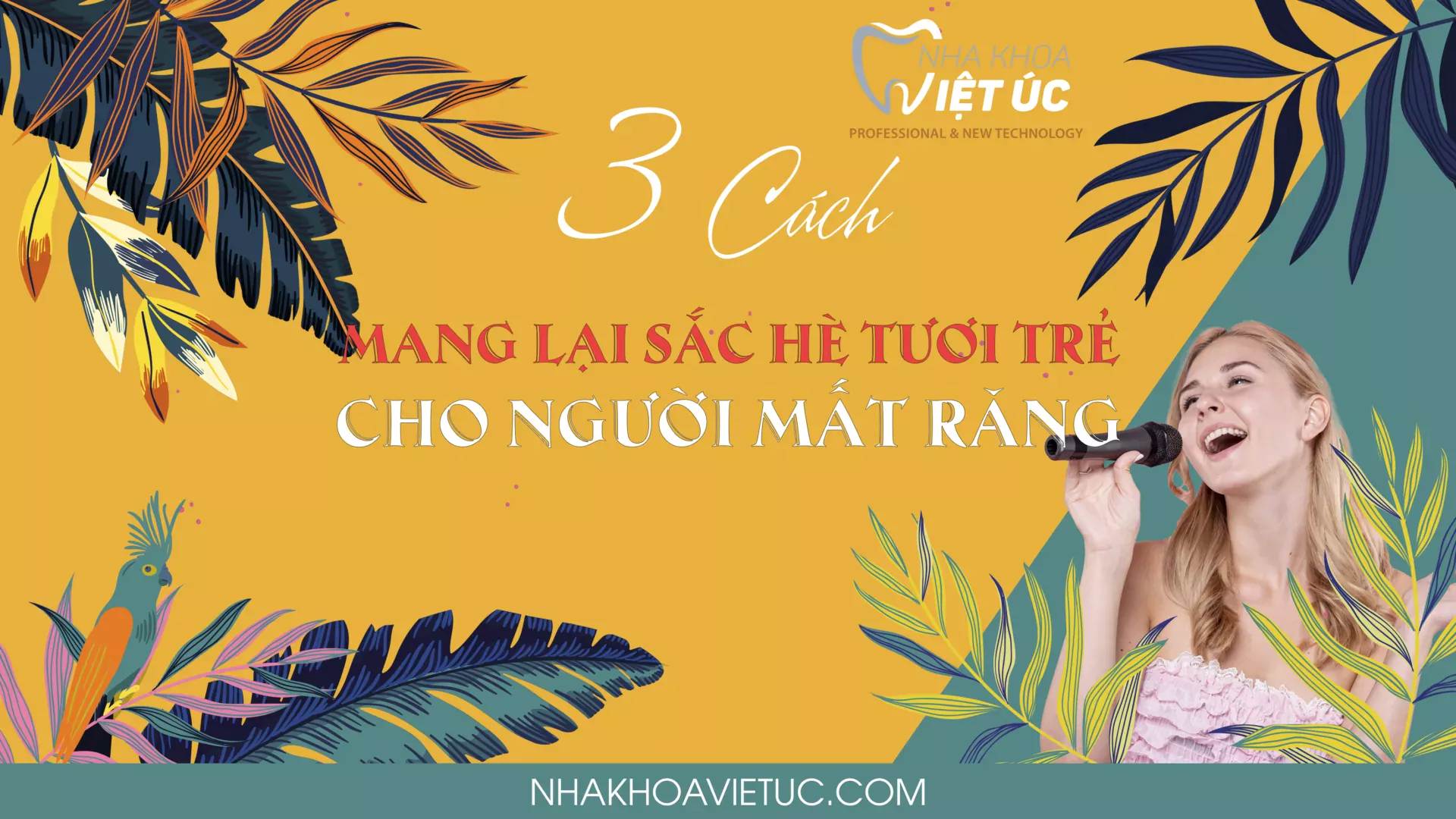 3 CÁCH LẤY LẠI SẮC HÈ CHO NGƯỜI MẤT RĂNG