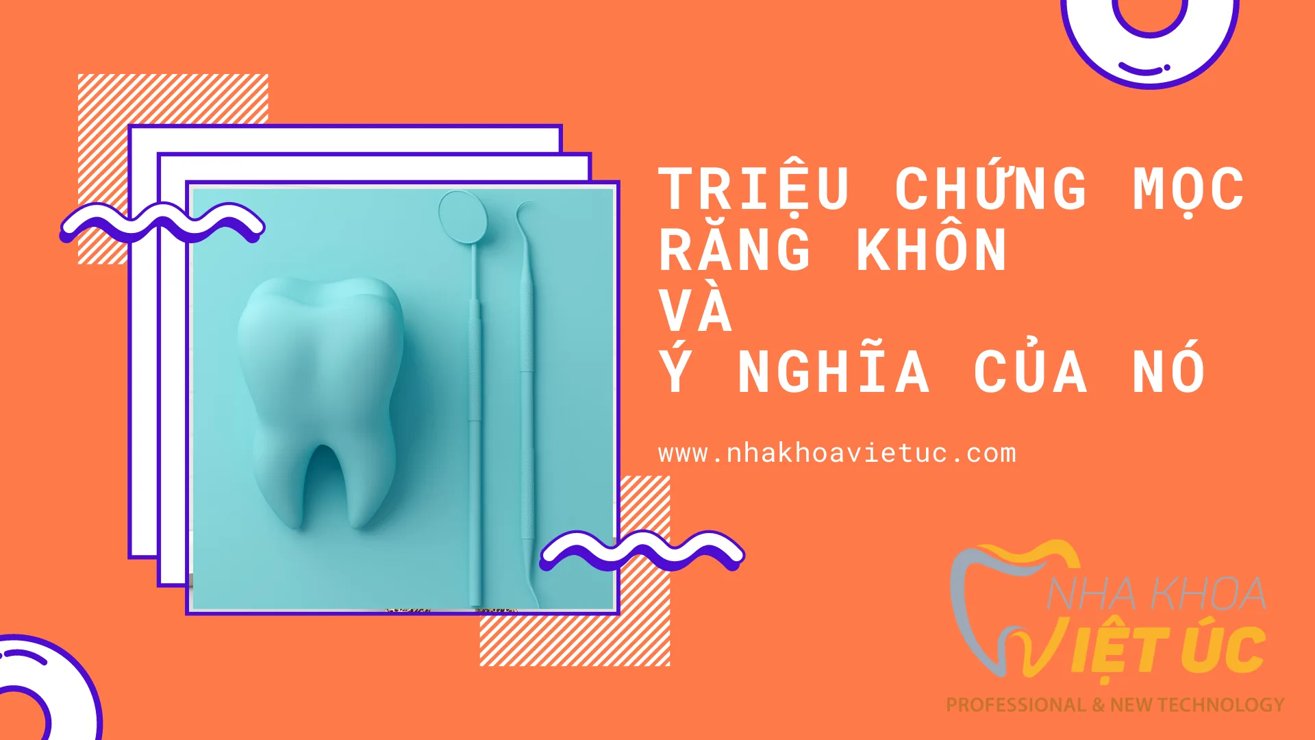 TRIỆU CHỨNG MỌC RĂNG KHÔN VÀ Ý NGHĨA CỦA NÓ