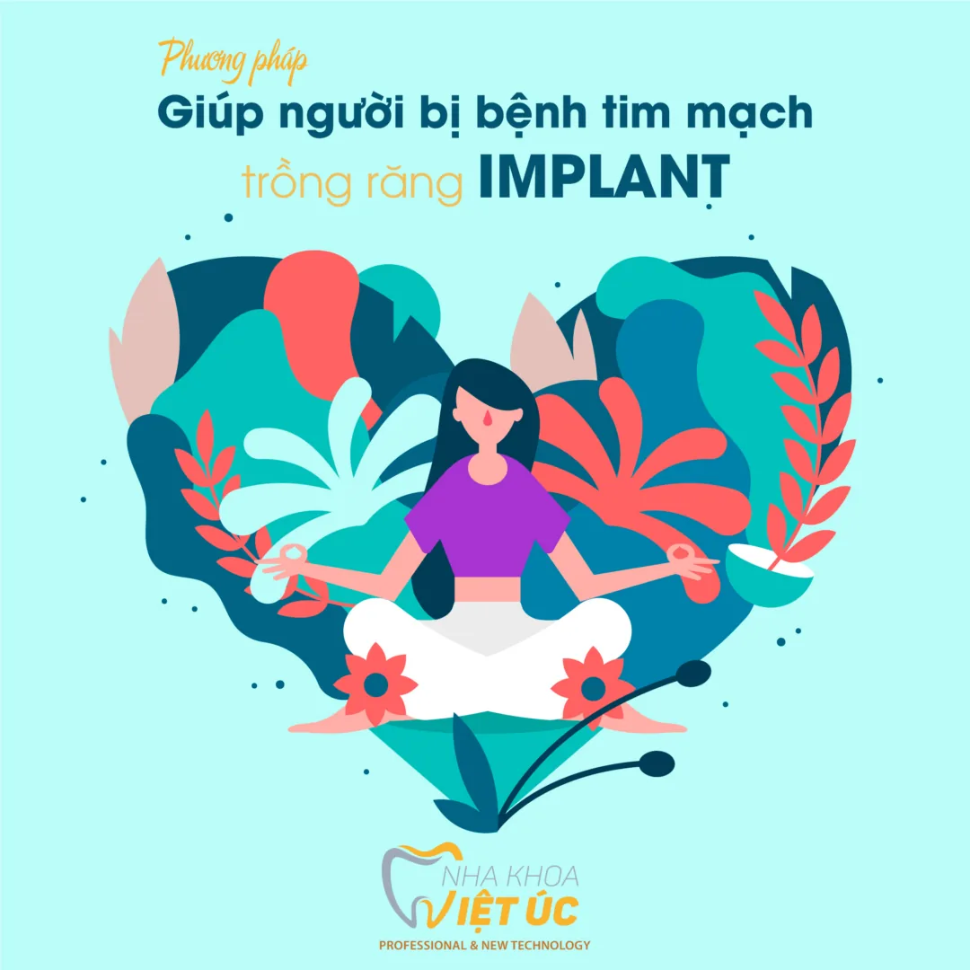 phương pháp giúp người bị tim mạch trồng răng implant thuận lợi