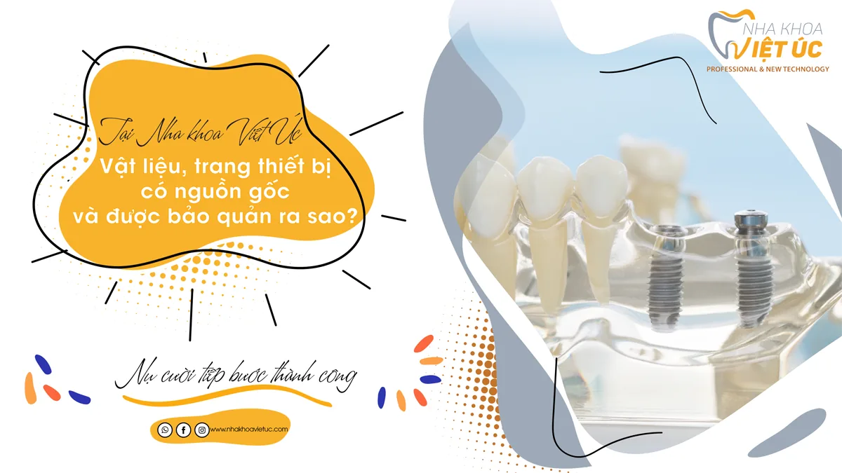 tại nha khoa việt úc, dụng cụ, trang thiết bị được bảo quản ra sao copy